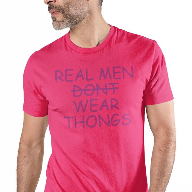 Shirts That Go Hard Merch Real Men Wear Thongs Shirt
