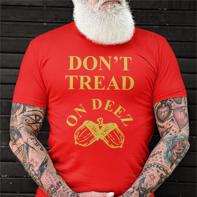 Liberty Square Don't Tread On Deez Long Sleeve