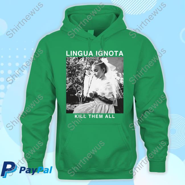 Lingua Ignota Kill Them All Shirt