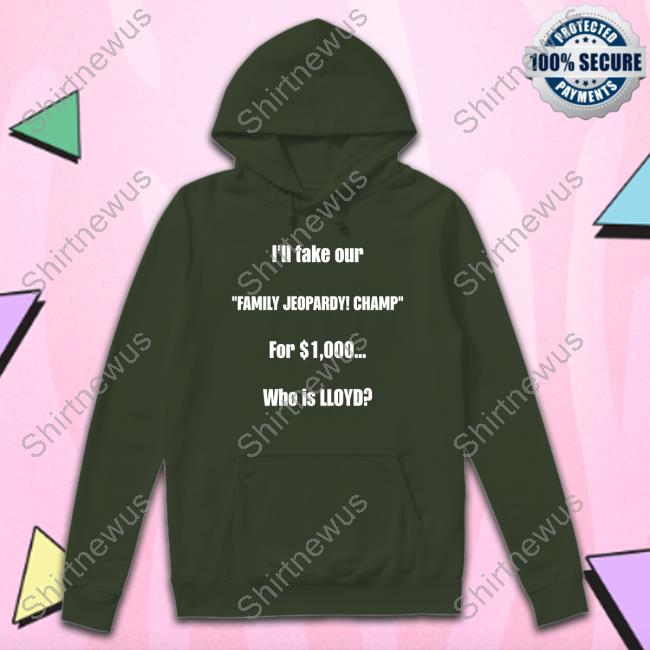 I'll Take Our Family Jeopardy Champ For $1,000 Who Is Lloyd Hoodie