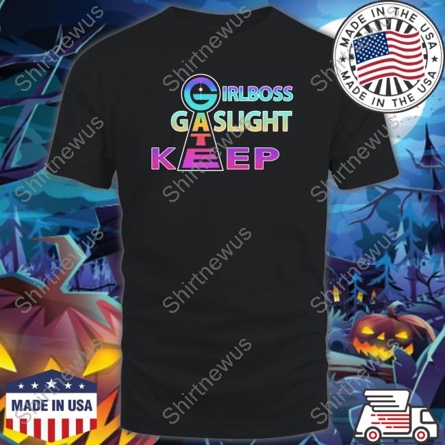 Shirts That Go Hard Girlboss Gatekeep Gaslight TankTop