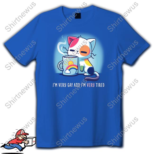 I'm Very Gay And I'm Very Tired TShirts Adorkable Chris