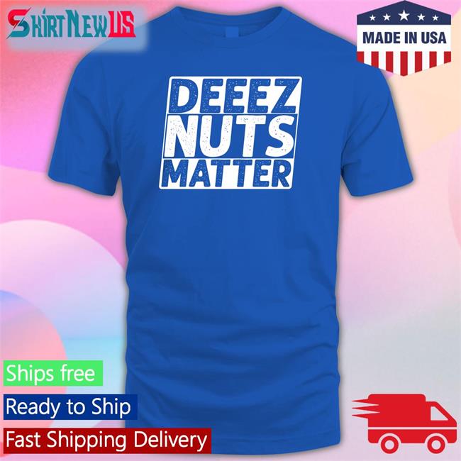 Deeez Nuts Matter Shirt Jenna Ellis