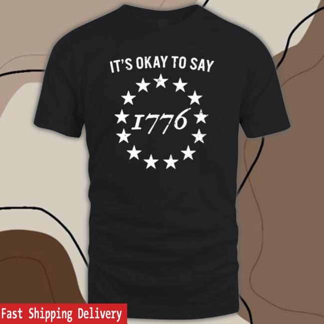 It’S Okay To Say 1776 Sweaters