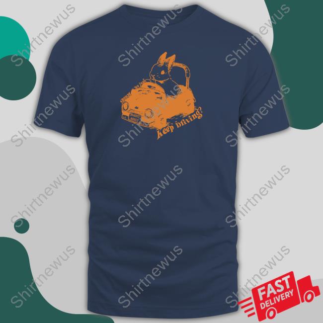Little Creep Merch Should We Just Keep Driving Shirts
