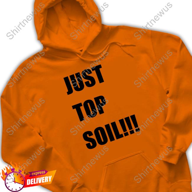Official FredBoycott Just Top Soil Shirts