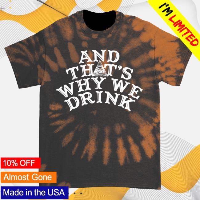 Official Kings Road Merch Store And That's Why We Drink Glow Logo Popover Shirt (Orange Dye) Atwwd Kings Road Shop