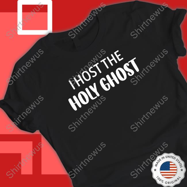 OfficialI Hot The Holy Ghost Shirt