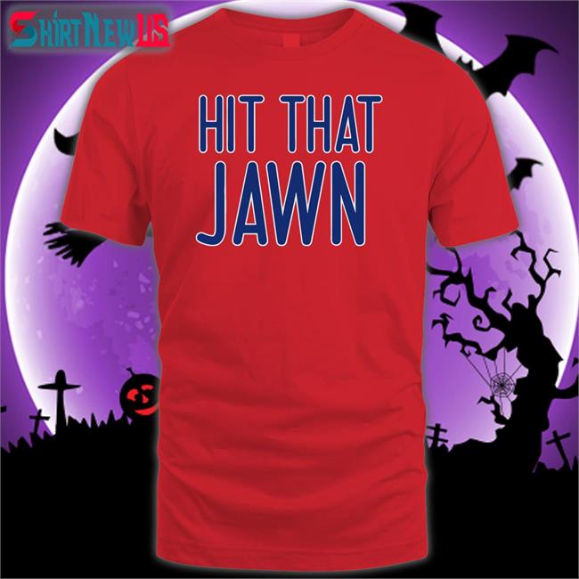 Barstool Sports Store Hit That Jawn Tee Shirt Rone’S Gamblin Corner