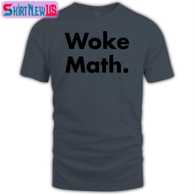 Woke Math Shirt Jason To