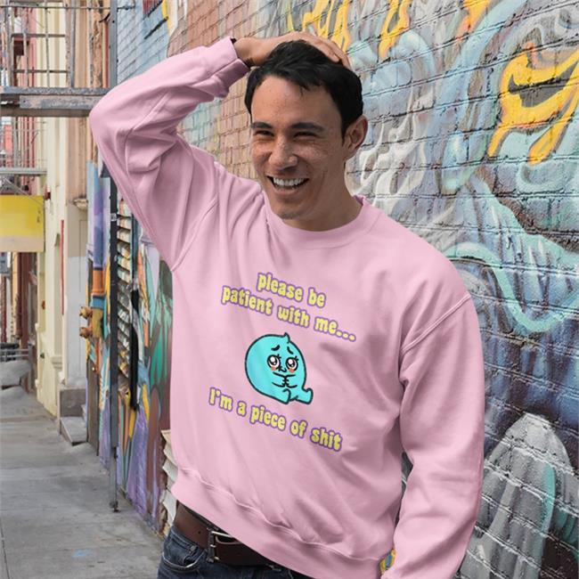 Tapas Merch Shop Please Be Patient With Me I'm A Piece Of Shit Shirt J. L. Westover