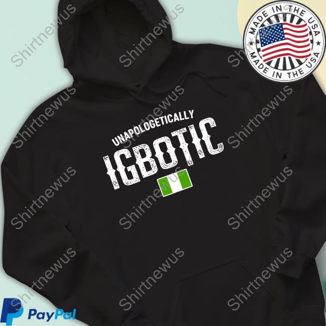 Unapologetically Igbotic Shirt