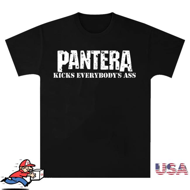 Official Pantera Merch Store Shop Pantera Kicks Everybody's Ass Attractive Shirt