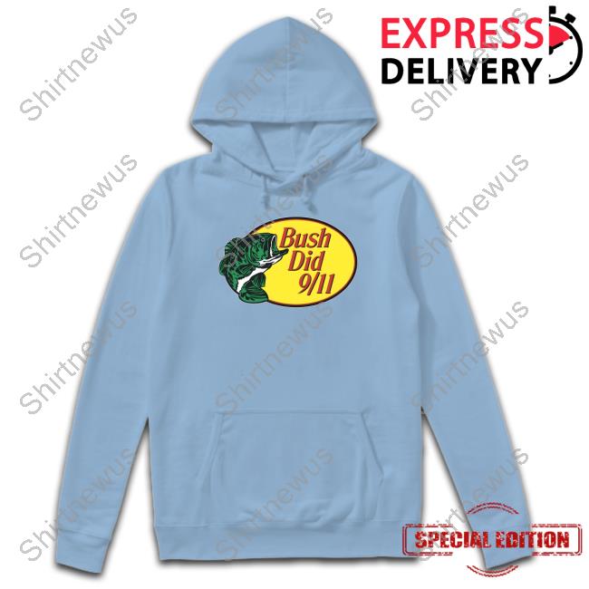Thegoodshirts Merch Bass Pro Shops Bush Did 9/11 Hoodie