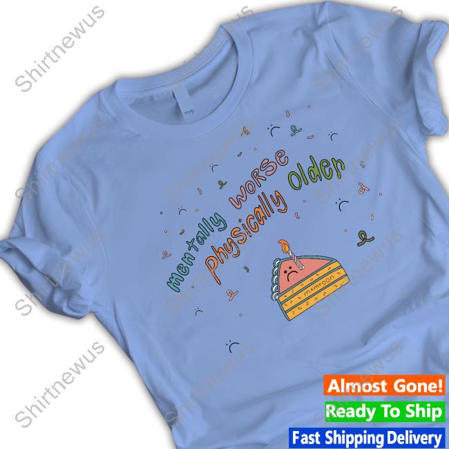 Mxmtoon Mentally Worse Physically Older Shirt