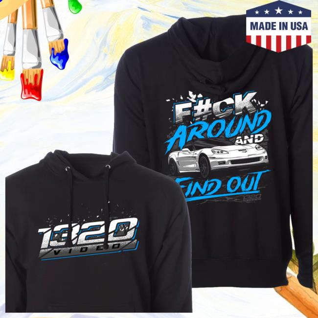Official 1320video Merch Store 1320Video F#Ck Around & Find Out New Shirt 1320video Apparel Clothing Shop