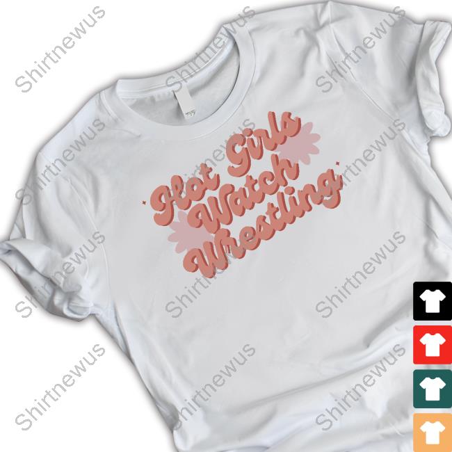 Official Wrestling Winedown Lv Shop Hot Girls Watch Wrestling T-Shirt
