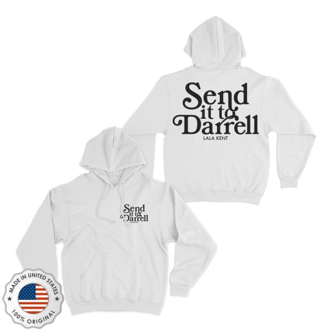 Official Send It To Darrell Merch Lala Kent Send It To Darrell White Crew neck Sweatshirt