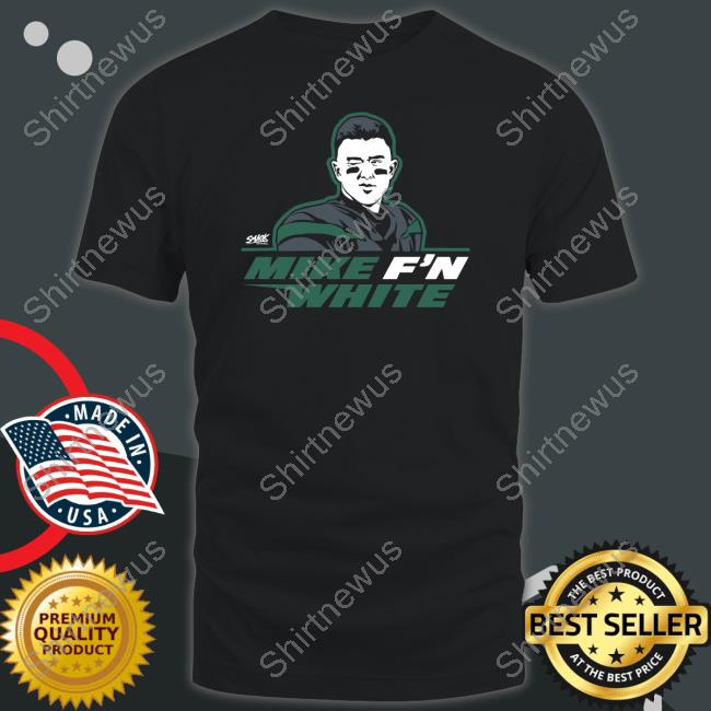 Mike F'n White Tee Shirt Tyler Conklin New York Jets