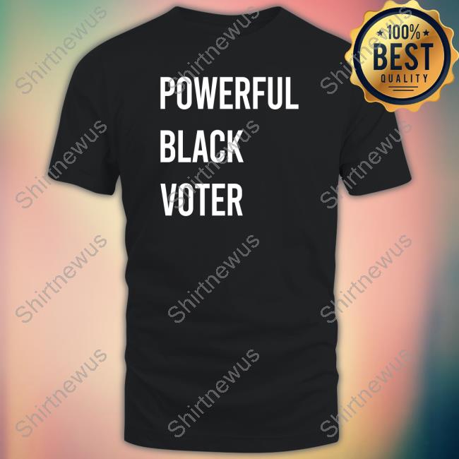 Official Afrosabi Or Yvette Powerful Black Voter Shirt