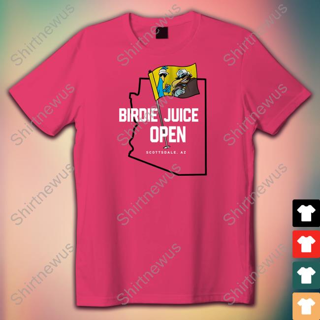 Birdie Juice Open Az Shirt WM Phoenix