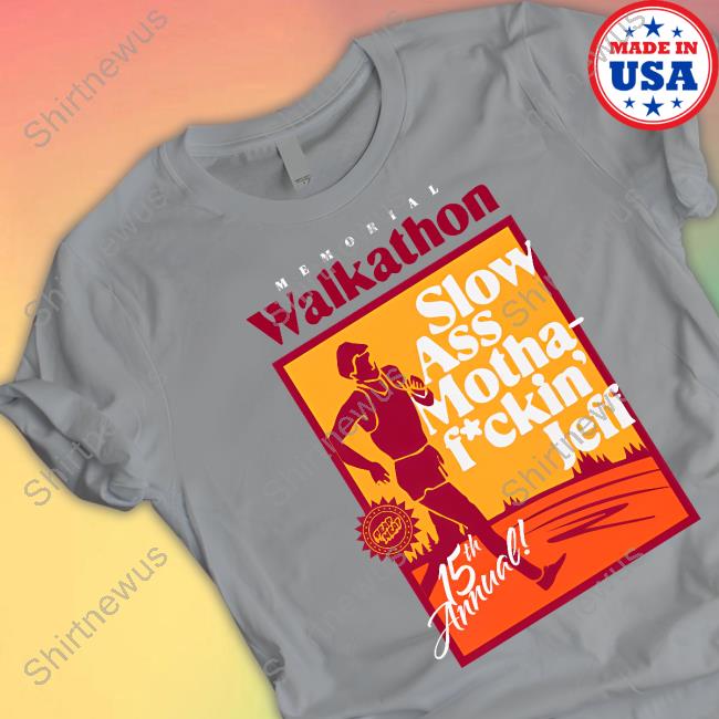 Memorial Walkathon Slow Ass Motha Fuckin' Jeff Crewneck Sweatshirt