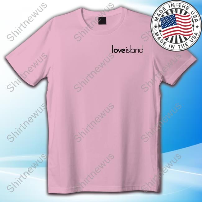 Love Island Merch Love Island Logo T Shirts Officialloveislandstore