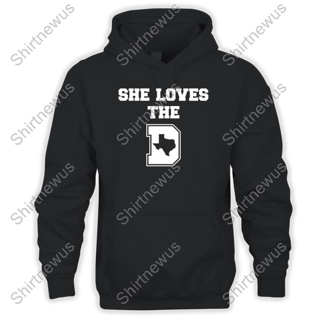 She Loves The D Dallas Football T-Shirt