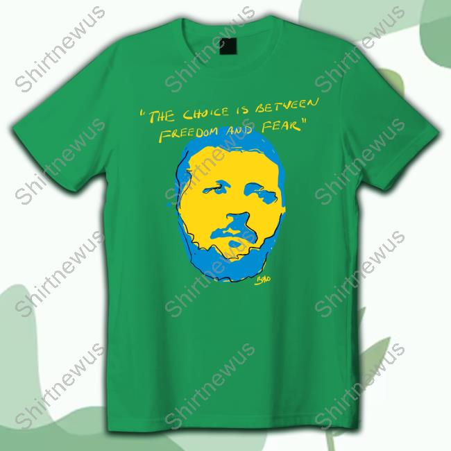 Official The Choice Is Between Freedom And Fear T-Shirt
