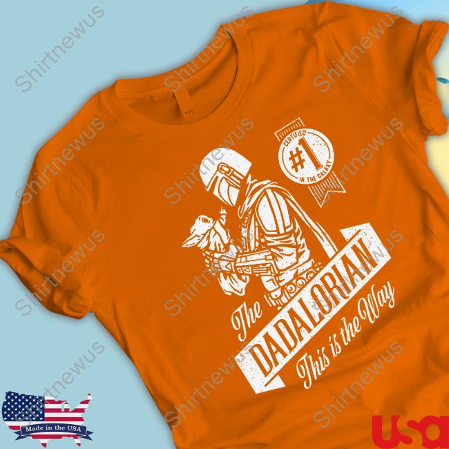 Jess Tungsten The Dadalorian This Is The Way Shirt