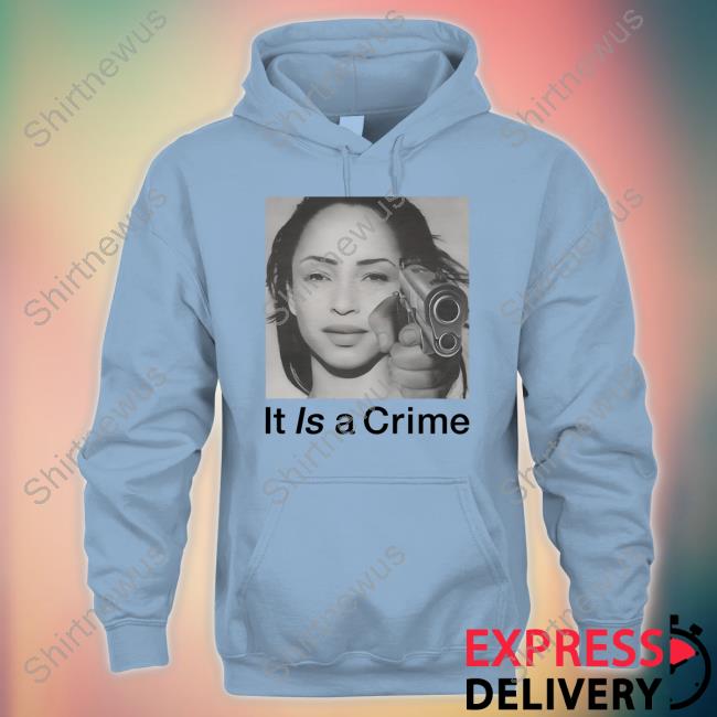 Sade Adu It Is A Crime shirt