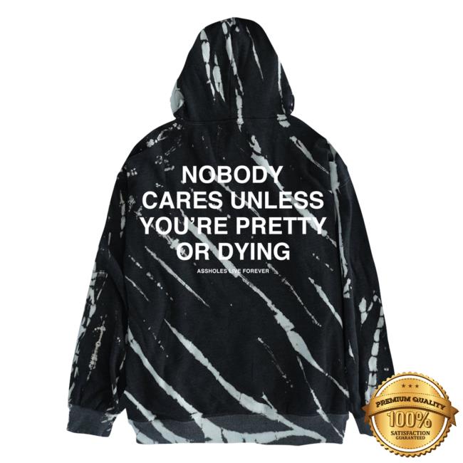 Official Linda Finegold Merch Store Nobody Cares Unless Youre Pretty Or Dying Groundbreak Tie Dye Long Sleeve Shirt 2023 Lindafinegold Clothing Shop Tie-Dye