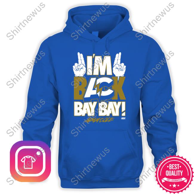 All Elite Wrestling Merch Adam Cole I'm Back Bay Bay! Shirt Shopaew Adam Cole I'm Back Bay Bay! T Shirt