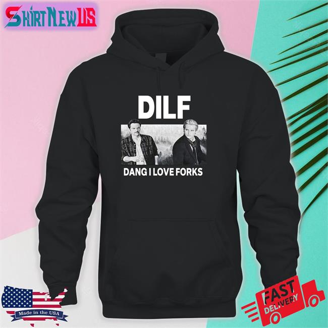 Dilf Dang I Love Forks Shirts ShopSoupAndSun