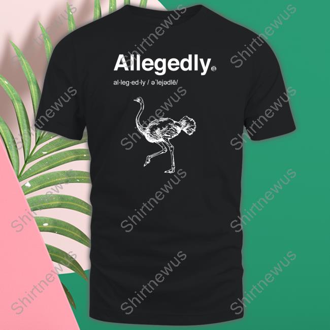 Shoresy Merch Allegedly Sweatshirt Letterkenny