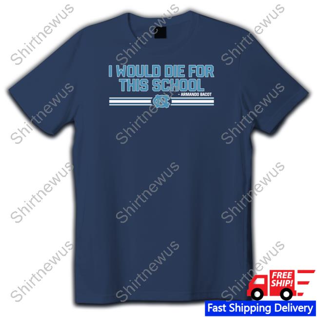 Armando Bacot I Would Die For This School T Shirt