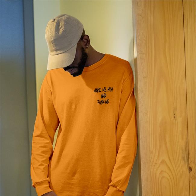 Shirts That Go Hard Make Me High And Fuck Me Hoodies