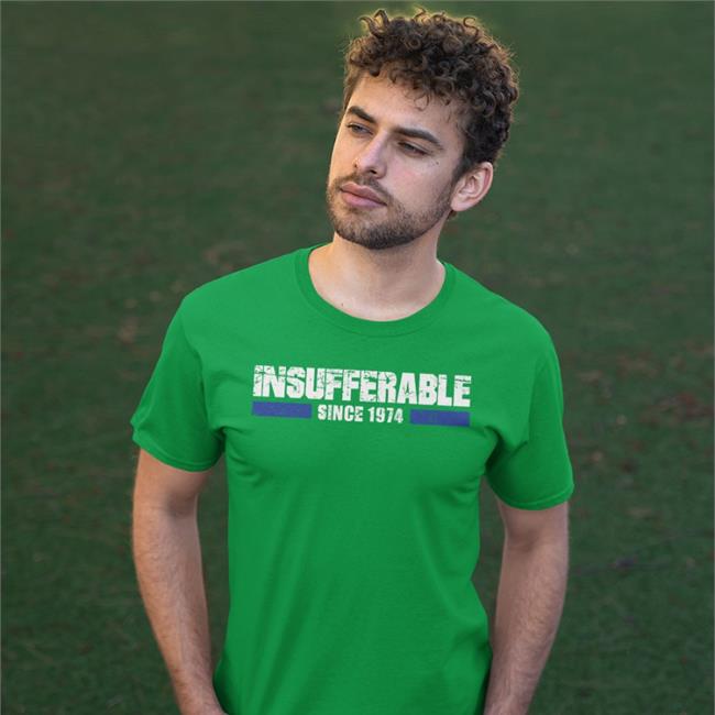Insufferable Since 1974 Shirts