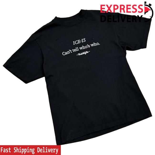 Ice-Is Can't Tell Who's Who Wckdthghts Tee