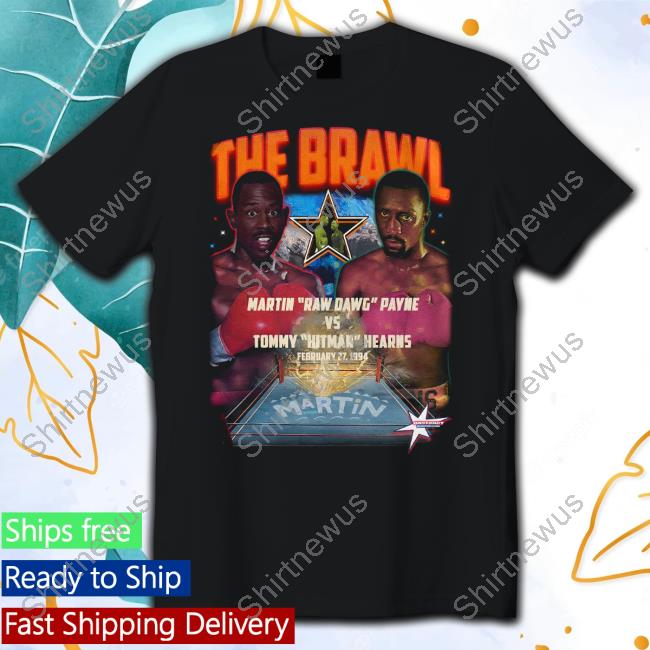 The Brawl Martin Shirts