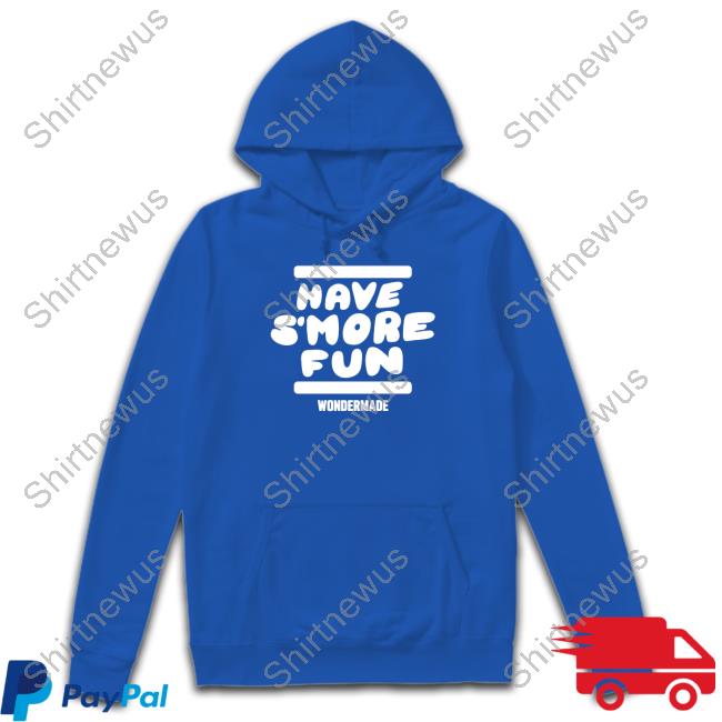 Wondermade Merch Have S’more Fun Hooded Sweatshirt