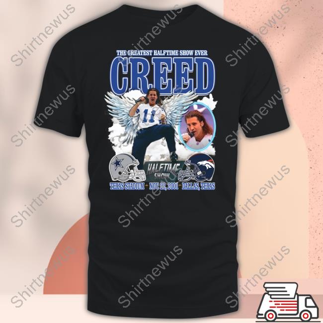 Shirts That Go Hard The Greatest Halftime Show Ever Creed Texas T-Shirt