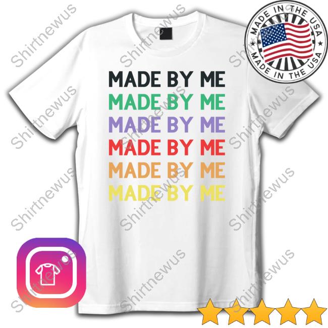 Made By Me Tee