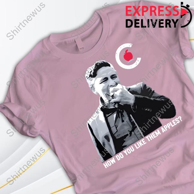 Conservative Party Of Canada Pierre Poilievre Bring It Home How Do You Like Them Apples Shirt