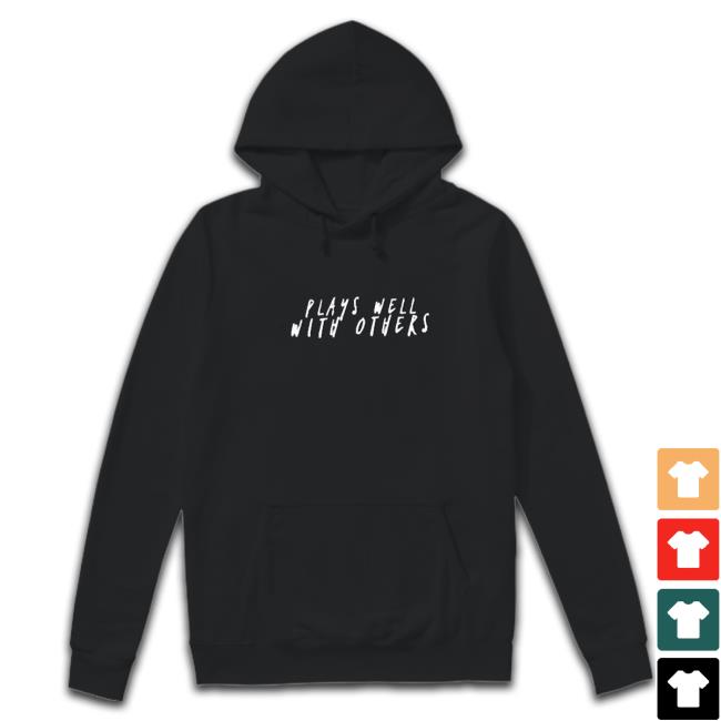 Official Plays Well With Others Zip Up Shirts