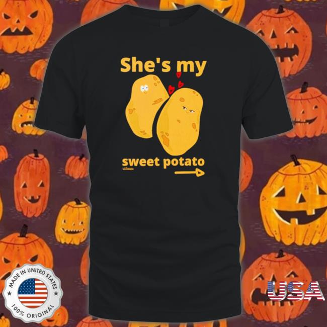 She’S My Sweet Potato Tee
