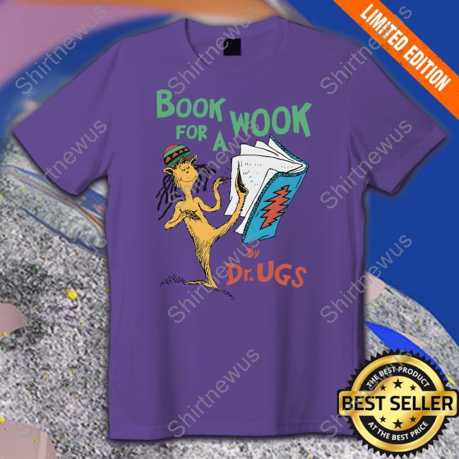 Official Book For A Wook By Dr. Ugs Shirt