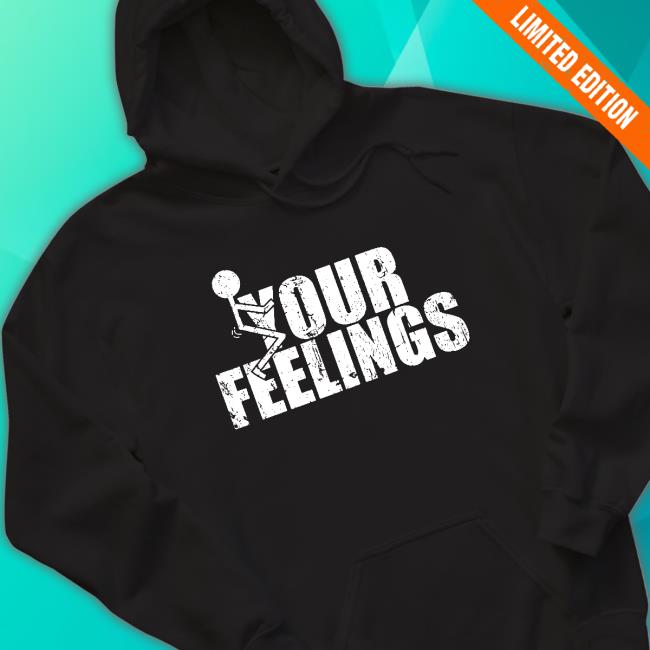 Jamal Your Feelings Hoodie Official Your Feelings Shirt