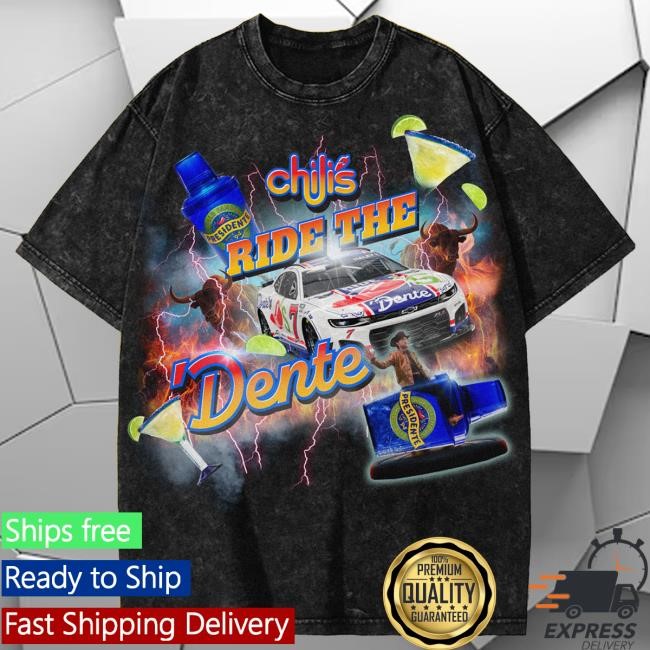 Welcome to Chili's Ride the Dente Shirt