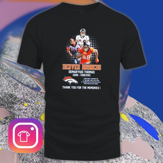 Denver Broncos Demaryius Thomas 2010 Forever Thank You For The Memories Tee